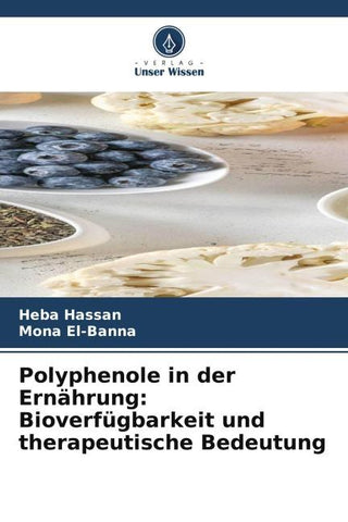 Polyphenole in der Ernährung: Bioverfügbarkeit und therapeutische Bedeutung
