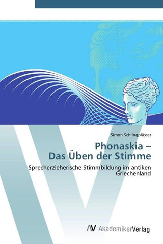 Phonaskia -  Das Üben der Stimme