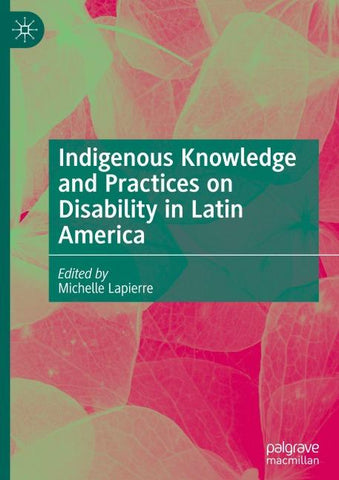 Indigenous Knowledge and Practices on Disability in Latin America