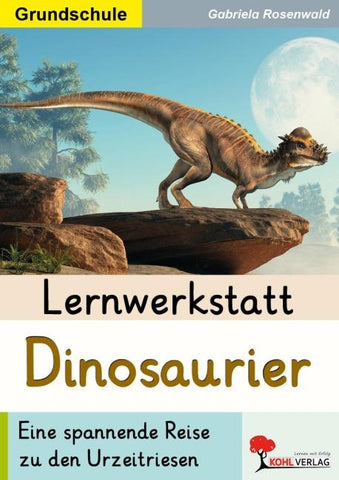 Lernwerkstatt Dinosaurier / Grundschule