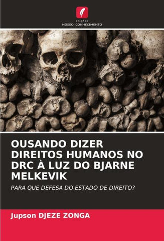 OUSANDO DIZER DIREITOS HUMANOS NO DRC À LUZ DO BJARNE MELKEVIK