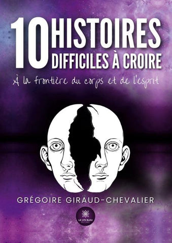 10 histoires difficiles à croire