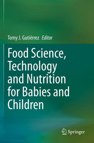 Food Science, Technology and Nutrition for Babies and Children