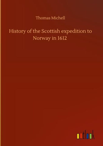 History of the Scottish expedition to Norway in 1612