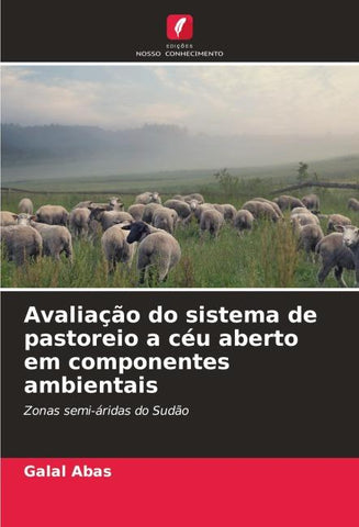 Avaliação do sistema de pastoreio a céu aberto em componentes ambientais