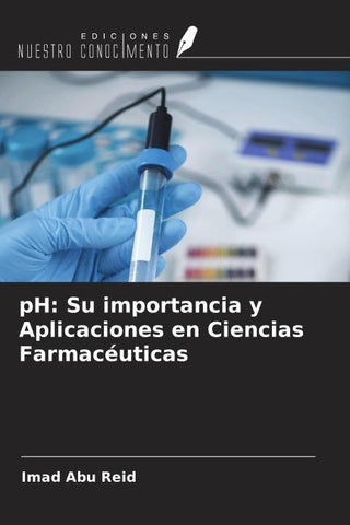 pH: Su importancia y Aplicaciones en Ciencias Farmacéuticas