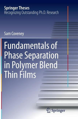 Fundamentals of Phase Separation in Polymer Blend Thin Films