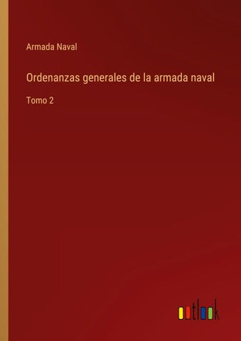 Ordenanzas generales de la armada naval