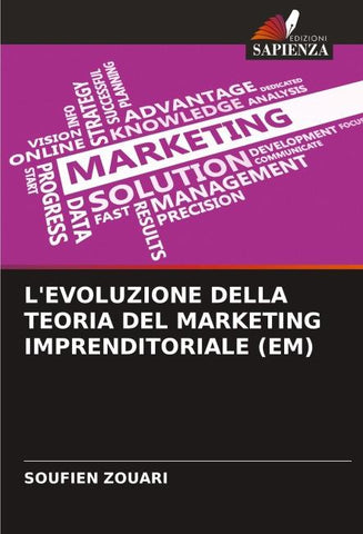L'EVOLUZIONE DELLA TEORIA DEL MARKETING IMPRENDITORIALE (EM)