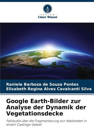 Google Earth-Bilder zur Analyse der Dynamik der Vegetationsdecke