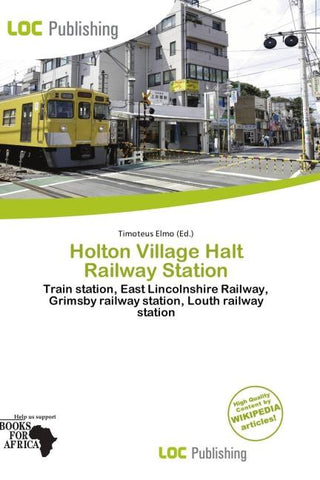 Holton Village Halt Railway Station