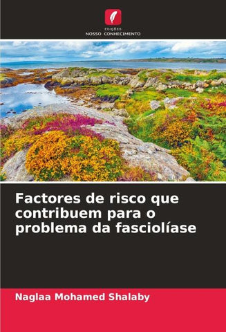 Factores de risco que contribuem para o problema da fasciolíase