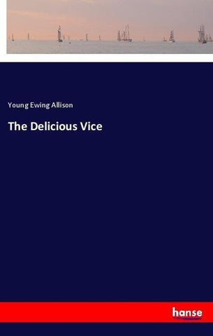 The Delicious Vice
