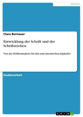 Entwicklung der Schrift und der Schriftzeichen