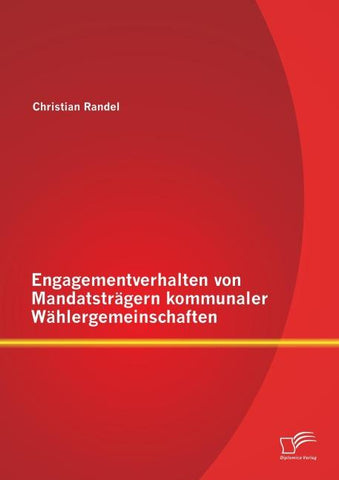 Engagementverhalten von Mandatsträgern kommunaler Wählergemeinschaften