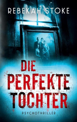 Die perfekte Tochter