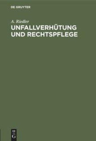 Unfallverhütung und Rechtspflege