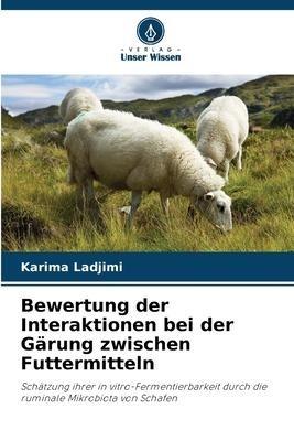 Bewertung der Interaktionen bei der Gärung zwischen Futtermitteln