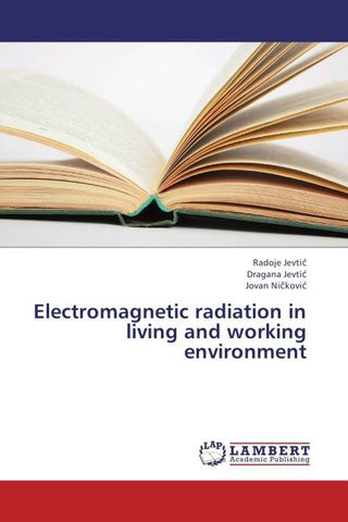 Electromagnetic radiation in living and working environment