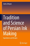 Tradition and Science of Persian Ink Making