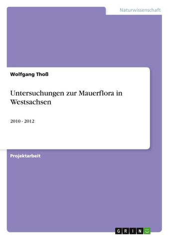 Untersuchungen zur Mauerflora in Westsachsen