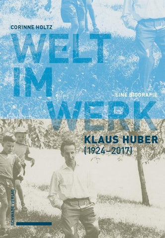 Welt im Werk. Klaus Huber (1924–2017)