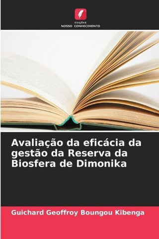 Avaliação da eficácia da gestão da Reserva da Biosfera de Dimonika