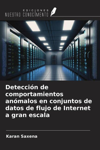 Detección de comportamientos anómalos en conjuntos de datos de flujo de Internet a gran escala