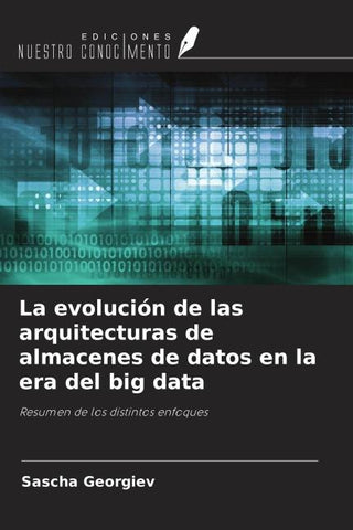 La evolución de las arquitecturas de almacenes de datos en la era del big data