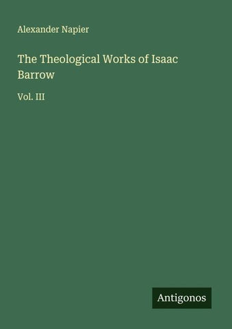 The Theological Works of Isaac Barrow