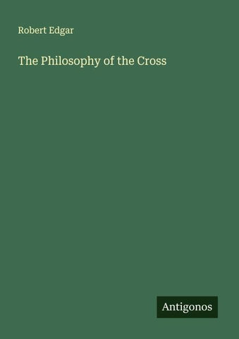 The Philosophy of the Cross