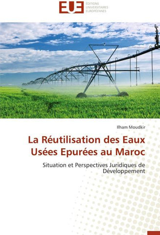La Réutilisation des Eaux Usées Epurées au Maroc