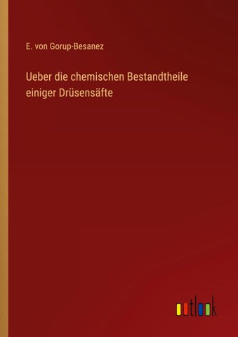 Ueber die chemischen Bestandtheile einiger Drüsensäfte