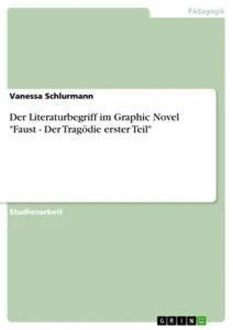 Der Literaturbegriff im Graphic Novel "Faust - Der Tragödie erster Teil"