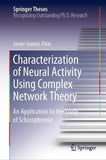 Characterization of Neural Activity Using Complex Network Theory