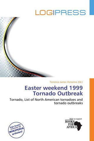Easter weekend 1999 Tornado Outbreak