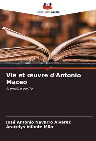 Vie et ¿uvre d'Antonio Maceo