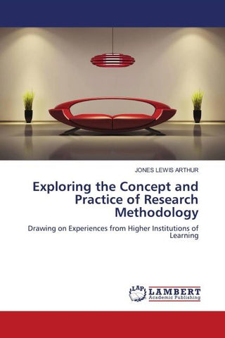 Exploring the Concept and Practice of Research Methodology
