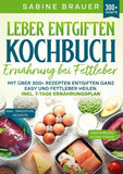 Leber entgiften Kochbuch – Ernährung bei Fettleber