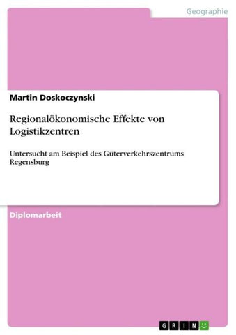 Regionalökonomische Effekte von Logistikzentren