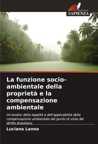 La funzione socio-ambientale della proprietà e la compensazione ambientale