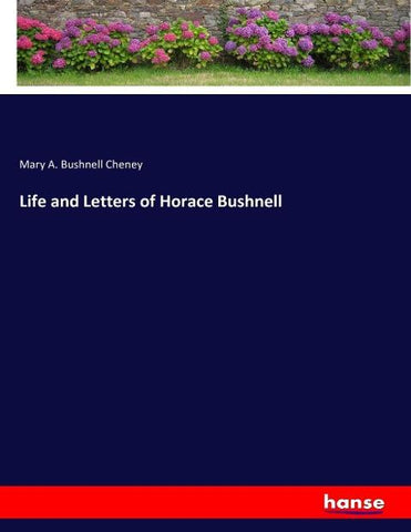 Life and Letters of Horace Bushnell