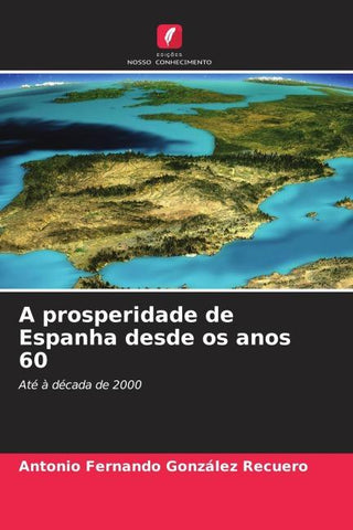 A prosperidade de Espanha desde os anos 60
