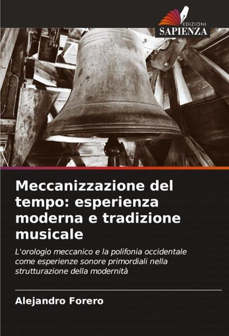 Meccanizzazione del tempo: esperienza moderna e tradizione musicale