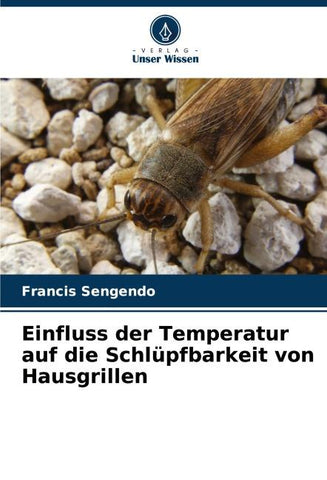 Einfluss der Temperatur auf die Schlüpfbarkeit von Hausgrillen