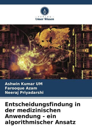 Entscheidungsfindung in der medizinischen Anwendung - ein algorithmischer Ansatz