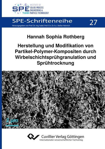 Herstellung und Modifikation von Partikel-Polymer-Kompositen durch WirbelschichtsprÃ¼hgranulation und SprÃ¼htrocknung