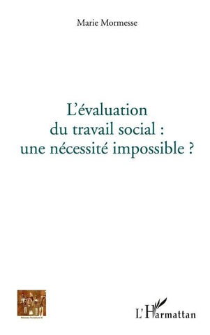 L'évaluation du travail social : une nécessité impossible?