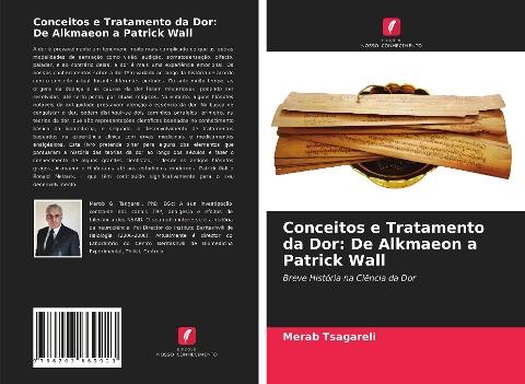 Conceitos e Tratamento da Dor: De Alkmaeon a Patrick Wall