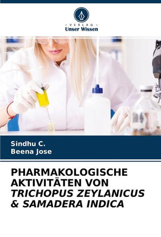 PHARMAKOLOGISCHE AKTIVITÄTEN VON TRICHOPUS ZEYLANICUS & SAMADERA INDICA